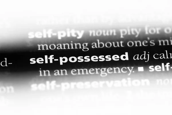 Self Possessed Word Dictionary Self Possessed Concept — Stock Photo, Image