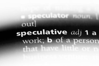 bir sözlüğü'ndeki spekülatif sözcüğü. spekülatif kavramı.