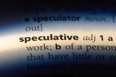 bir sözlüğü'ndeki spekülatif sözcüğü. spekülatif kavramı.