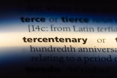 tercentenary tek kelimeyle bir sözlük. tercentenary kavramı.