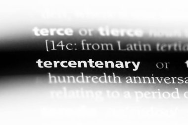 tercentenary tek kelimeyle bir sözlük. tercentenary kavramı.