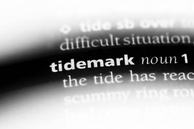 Tidemark sözcük sözlüğe. Tidemark kavramı.
