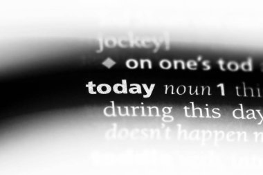 Bugün tek kelimeyle bir sözlük. Bugün kavramı.