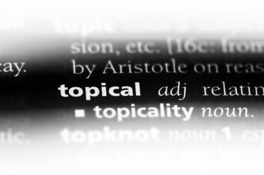 topikal tek kelimeyle bir sözlük. topikal kavramı.