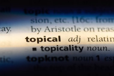 topikal tek kelimeyle bir sözlük. topikal kavramı.