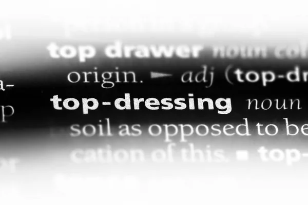 Top Dressing Word Dictionary Top Dressing Concept — Stock Photo, Image