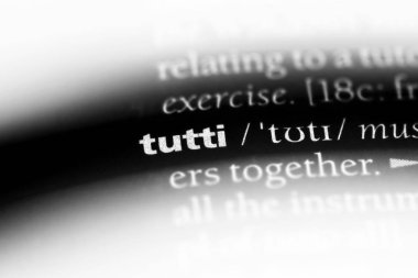 Tutti tek kelimeyle bir sözlük. Tutti kavramı.
