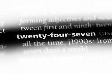 Yirmi dört yedi bir sözlükte kelime. Yirmi dört yedi kavramı.