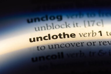 bir sözlüğü'ndeki sözcüğü unclothe. kavram unclothe.