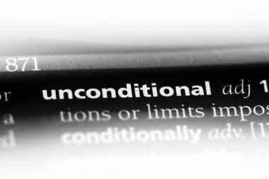 koşulsuz tek kelimeyle bir sözlük. koşulsuz kavramı.