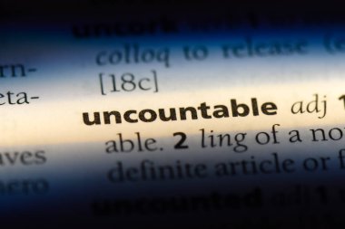 sayılamayan tek kelimeyle bir sözlük. sayılamayan kavramı.
