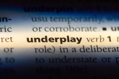 bir sözlüğü'ndeki sözcüğü underplay. kavram underplay.