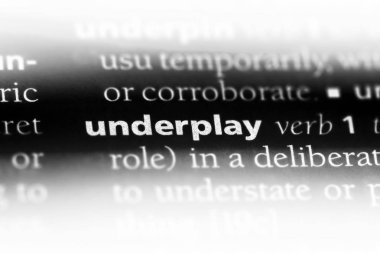 bir sözlüğü'ndeki sözcüğü underplay. kavram underplay.