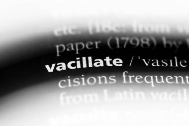 bir sözlüğü'ndeki sözcüğü vacillate. kavram vacillate.