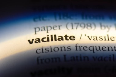 bir sözlüğü'ndeki sözcüğü vacillate. kavram vacillate.