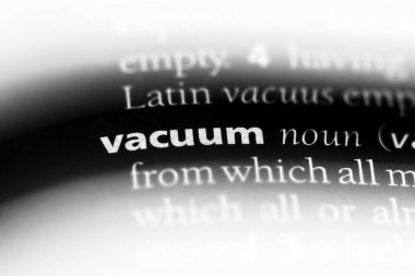 Vakum tek kelimeyle bir sözlük. Vakum kavramı.