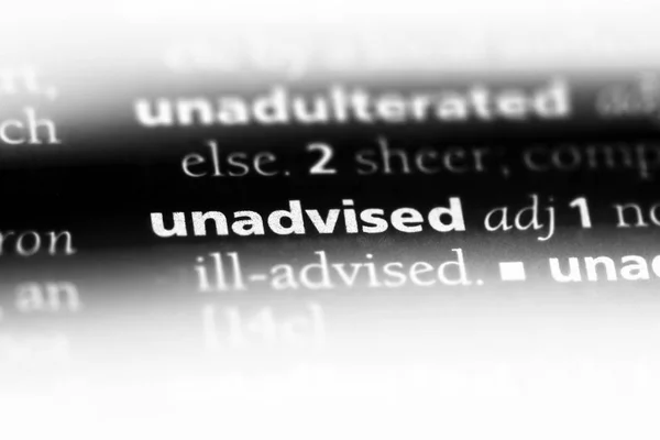 Unadvised 사전에서 Unadvised — 스톡 사진