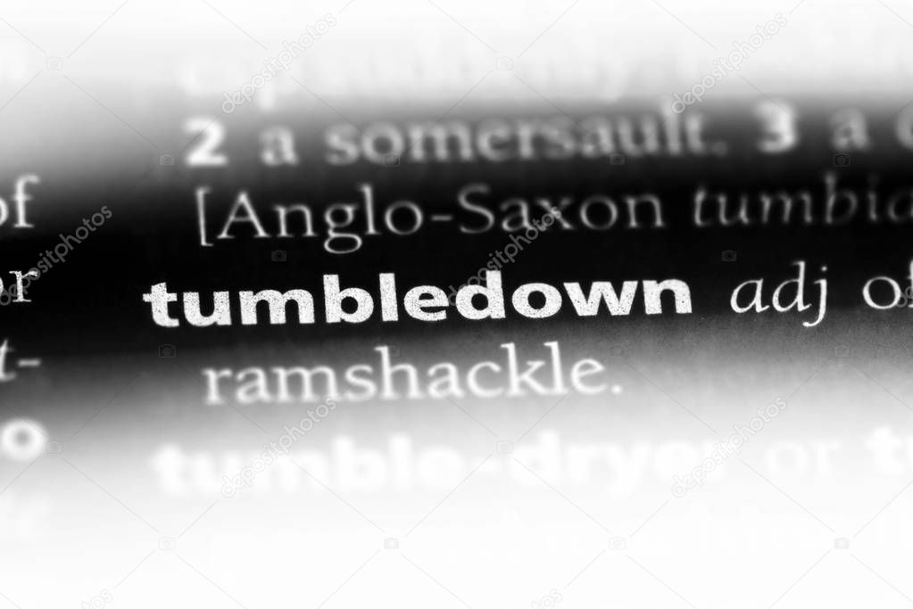 tumbledown word in a dictionary. tumbledown concept.