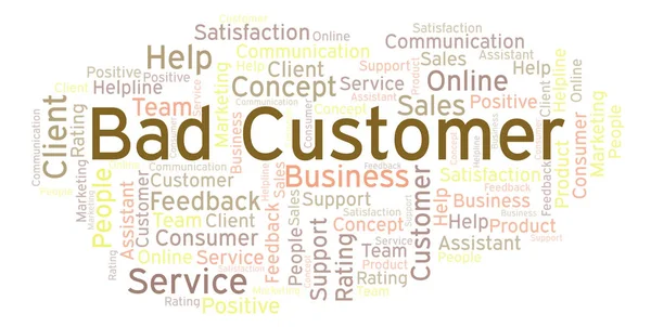 Bad Customer word cloud. Made with text only.