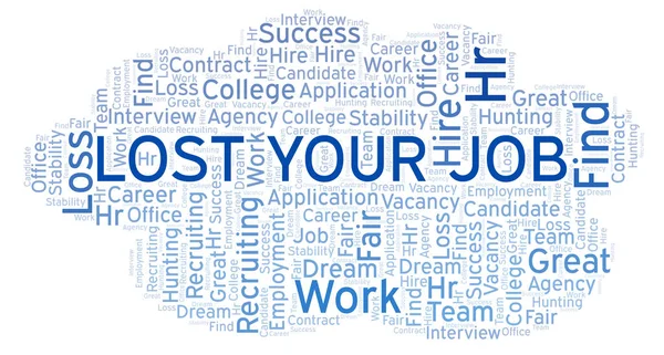 Lost Your Job word cloud. Wordcloud made with text only.