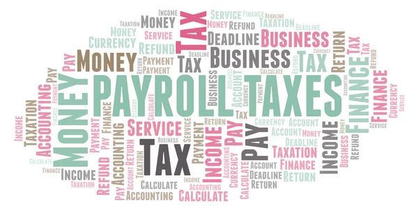 Payroll Taxes Word Cloud Wordcloud Made Text Only — Stock Photo, Image