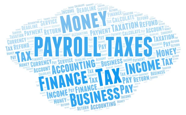 Payroll Taxes Word Cloud Wordcloud Made Text Only — Stock Photo, Image