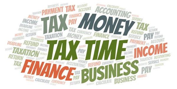 Tax Time Word Cloud Wordcloud Made Text Only — Stock Photo, Image