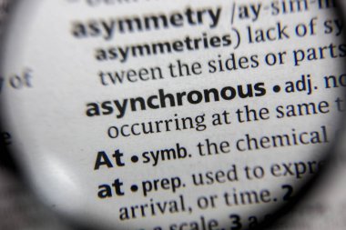 Sözlük kitabındaki kelime veya deyim asynchronous.
