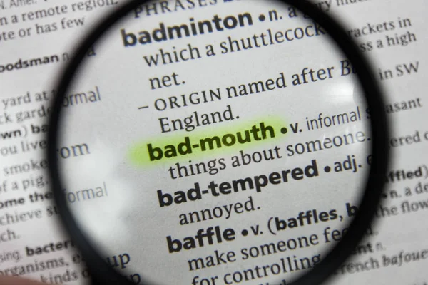 The word or phrase bad-mouth in a dictionary.