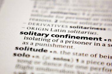 Word or phrase solitary confinement in a dictionary.