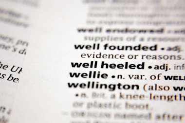 Word or phrase well heeled in a dictionary.