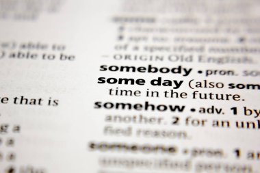 Word or phrase some day in a dictionary.