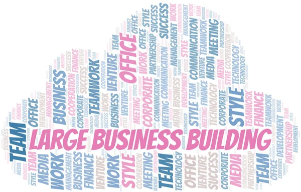 Nagy Business Building szófelhő. Csak szövegből készült kollázs. — Stock Vector