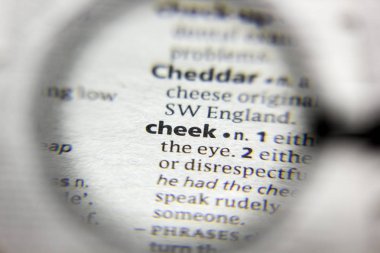 Sözlükteki sözcük veya ifade Cheek.