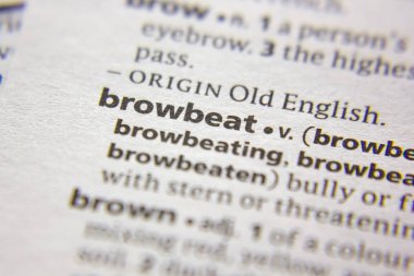 Kelime veya cümle browbeat bir sözlük.