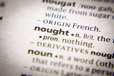 Sözlükte Nought sözcüğü veya tümceciği.