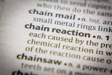 Sözlükte sözcük veya tümcecik Zincirleme reaksiyon.