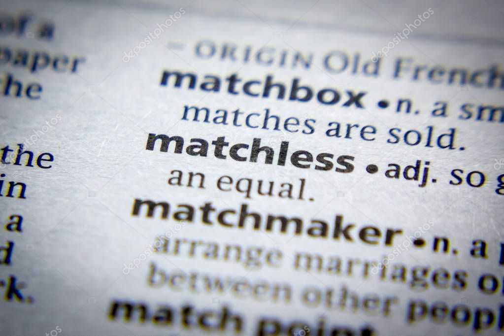 Word or phrase Matchless in a dictionary.