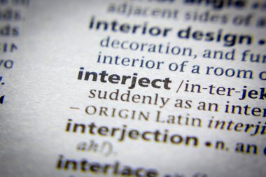 Sözlükteki Sözcük veya tümcecik Interject.