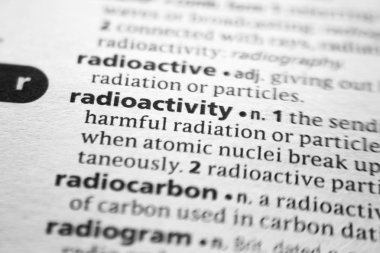 Sözlükteki sözcük veya tümcecik Radyoaktivite.