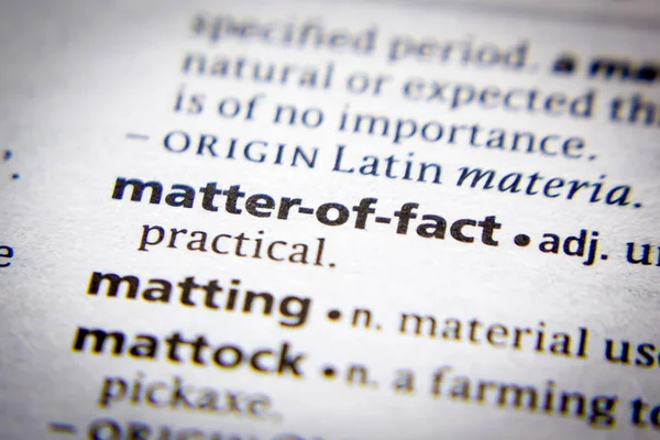 Word or phrase Matter-of-fact in a dictionary.