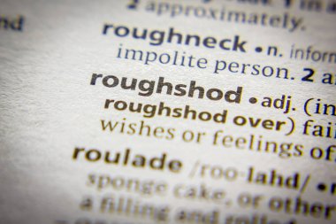 Sözlükte Sözcük veya tümcecik Roughshod.