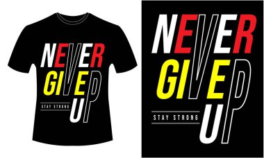 Asla vazgeçme - Moda Tişört Tasarımı 