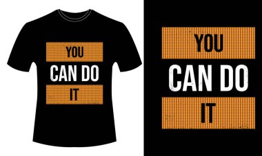 Yapabilirsin - TYPOGRAPHY T Tişörtlü DESİJN