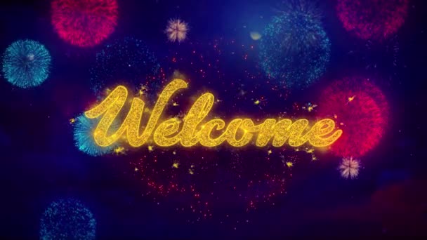 Üdvözöljük szöveg szikrázó részecskéket a színes tűzijáték 1 üdvözlőkártya — Stock videók