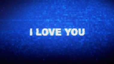 I Love You Text Dijital Gürültü Twitch Glitch Bozulma Etkisi Hata Animasyon.