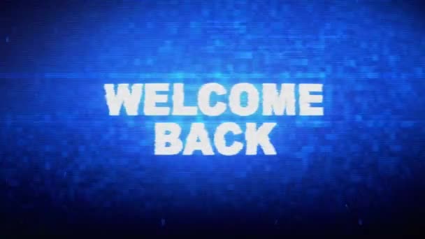 Welcome Back Text Digital Noise Twitch Glitch Distortion Effect Error Animation. — Stock Video