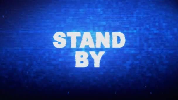 Stand By Text Digital Noise Twitch Glitch Distortion Effect Error Animation. — Stock Video