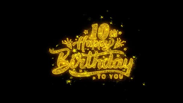 10º Feliz cumpleaños tipografía escrita con partículas doradas chispas fuegos artificiales — Vídeos de Stock