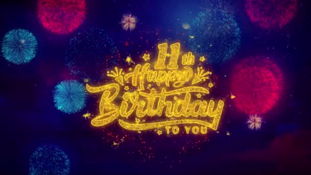 11 Grattis på födelsedagen hälsning text gnistra partiklar på färgade fyrverkerier — Stockvideo
